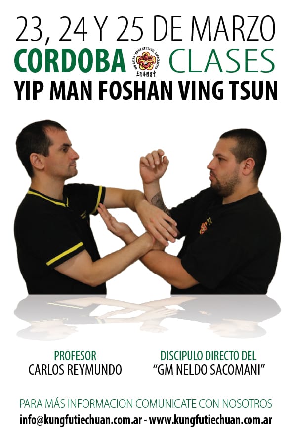 23, 24 y 25 de Marzo 2018 Clases Yip Man Foshan Wing Chun en CORDOBA